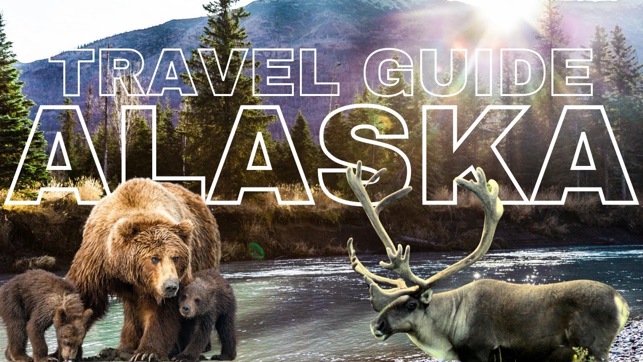 Alaska Travel Guide – Best Places to Visit and Things to do