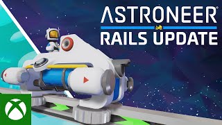 Astroneer Rails Update Pulls into Station Today