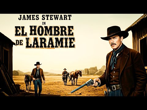 El Hombre De Laramie | Película Western Doblada Al Español De James Stewart