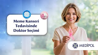 Meme Kanserinde Doğru Doktor ve Ekip Seçiminin Önemi