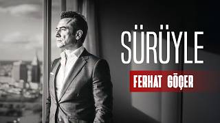 Ferhat Göçer - Sürüyle (Official Music Video)