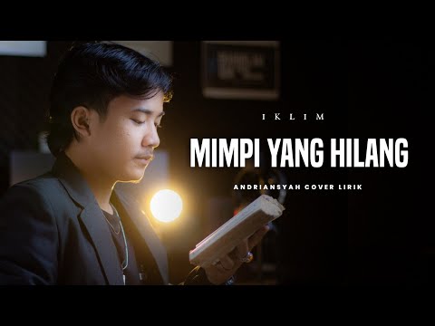 Iklim - Mimpi Yang Hilang Andriansyah Cover Lirik