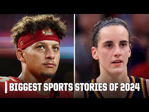 Why Patrick Mahomes & Caitlin Clark's rise are the BIGGEST stories of 2024 | The Sports Reporters