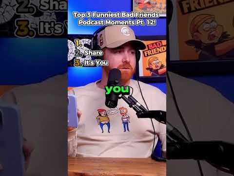 Top 3 Funniest Bad Friends Podcast Moments Pt. 12!