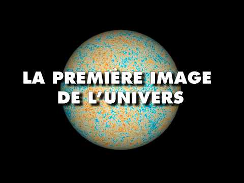 Les mystères de la première image de l’Univers