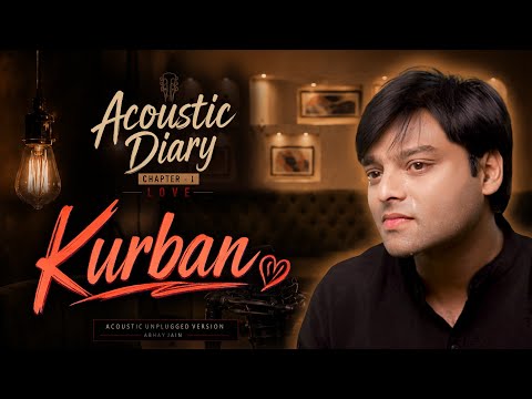 Kurban | Abhay Jain | Unplugged