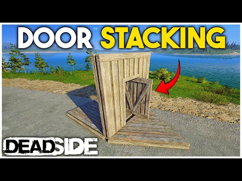 Deadside 1.5 | How To Stack Doors!