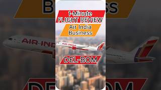 Air India Business Class | 1-Minute Flight Review