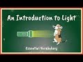 Light Properties and Behavior