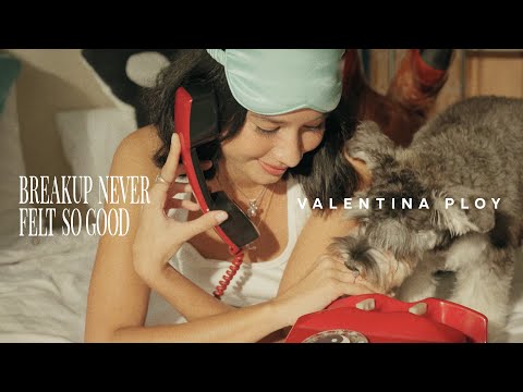 Valentina Ploy - Breakup &nbsp;Never Felt So Good (Official Music Video)