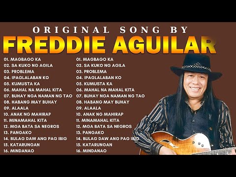 Freddie Aguilar Greatest Hits - Opm Tagalog Love Songs-Ang puso ko ay isang awit para lamang sa iyo