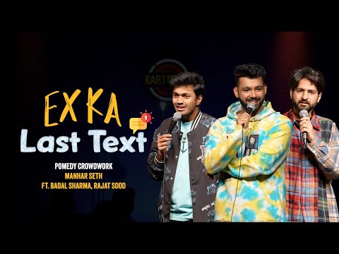 Ex Ka Last Text | Manhar Seth Ft. Rajat Sood & Badal Sharma | Pomedy Crowdwork