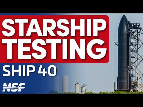SpaceX Performs Additional Testing of Ship 40