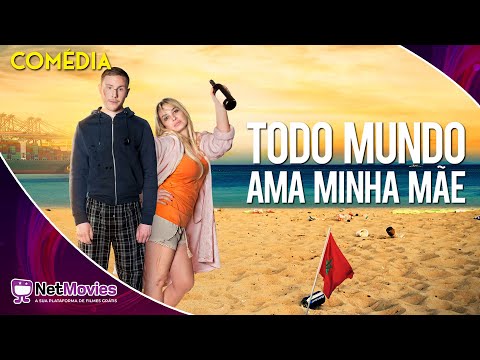 Todo Mundo Ama Minha Mãe (2019) - Filme Completo Dublado GRÁTIS - Filme de Comédia | NetMovies