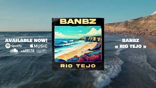 Banbz  - Rio Tejo [Tech-House]