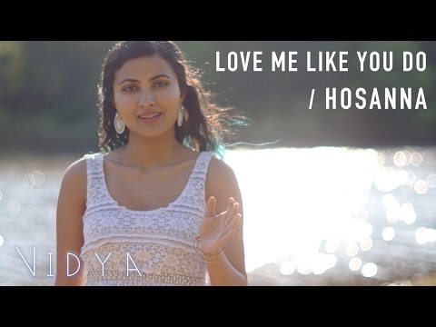 Ellie Goulding - Love Me Like You Do | Hosanna (Vidya Vox Mashup Cover)
