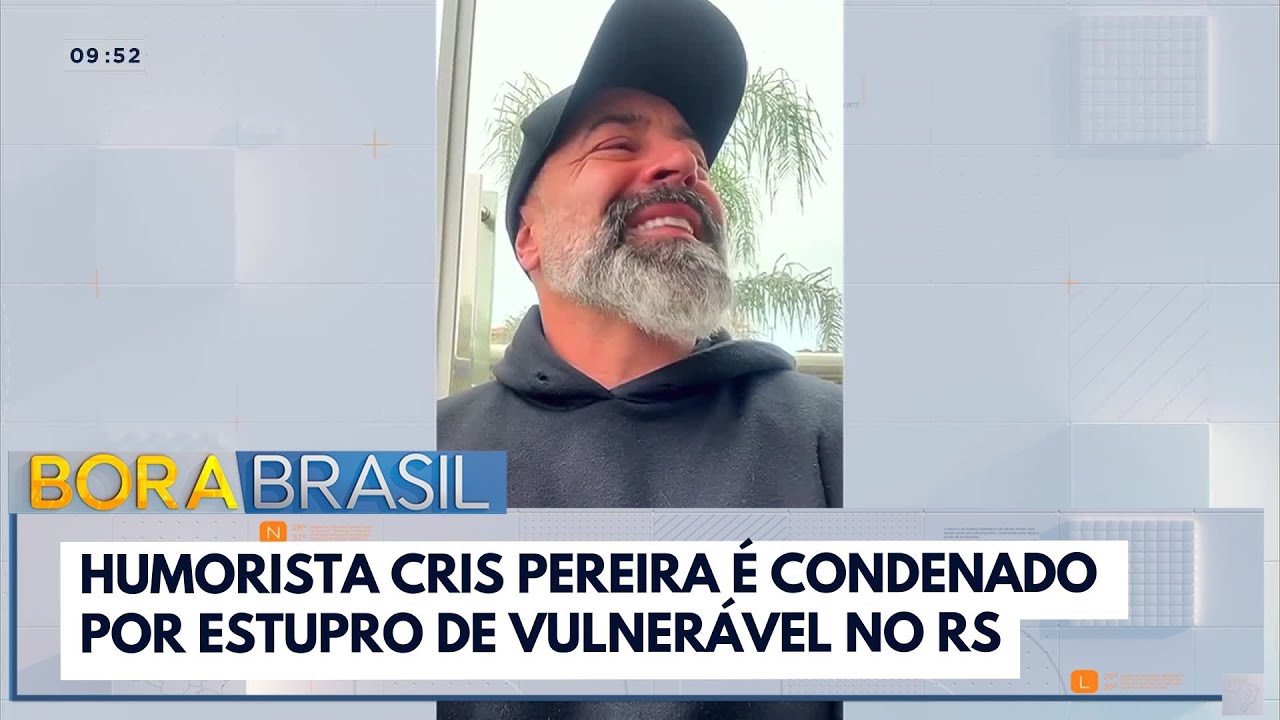 Humorista Cris Pereira é condenado por estupro de vulnerável no RS