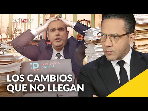 Los Cambios Que No Llegan [Editorial] | Antinoti