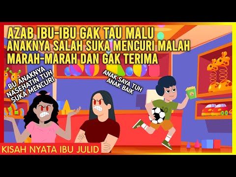 AZAB IBU-IBU GAK TAU MALU ANAKNYA SUKA MENCURI MALAH DIBELA! | AZAB IBU JULID EPISODE 125