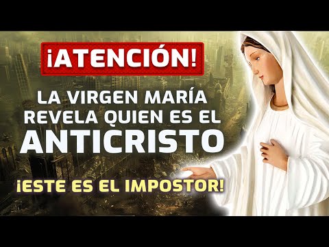 ¡ATENCIÓN! La Virgen María de Medjugorje revela quién es el ANTICRISTO | ¡Este es el impostor!