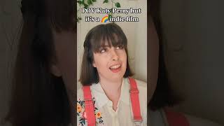 Katy Perry lyrics but make it a quirky comedy?? #comedy #sketch