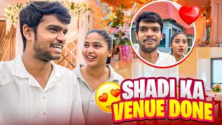 Finally Shadi ka Venue Done ho gaya 😍