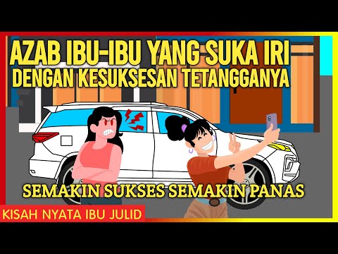 AZAB IBU-IBU YANG SUKA IRI DENGAN KESUKSESAN TETANGGANYA! | AZAB IBU JULID EPISODE 5