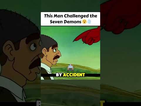 This man Challenged The Seven Demons - Part 1