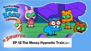 Short Animation 📺 | BOOM BOOM POW! SUPER ZACH EP.12 The Messy Hypnotic Train part.1