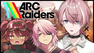 【 ARC Raiders 】なんだこのメンツは。 ￤ 初見プレイ【 Neo-Porte / 水無瀬 】