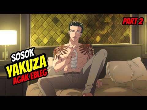 Bukan sembarang yakuza 🔥🔥 raise wa tanin ga ii (part2)