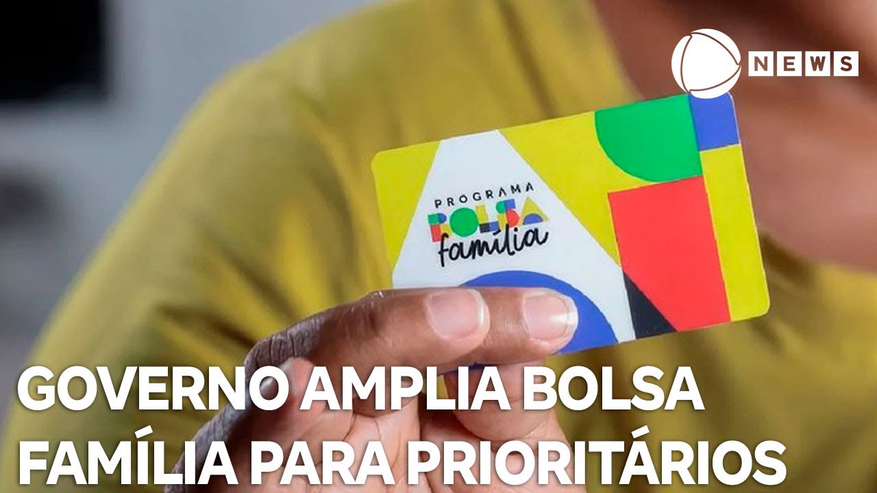 Governo amplia acesso ao Bolsa Família para perfis prioritários