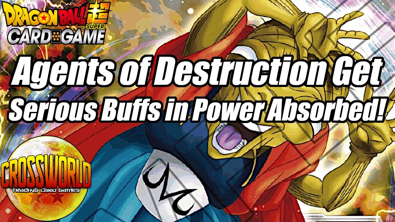 Agents of Destruction Get Serious Buffs in Power Absorbed! - Dragon Ball Super Card Game