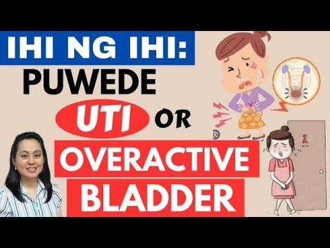 Ihi ng Ihi: Puwede UTI or Overactive Bladder. - Payo ni Doc Liza Ramoso-Ong