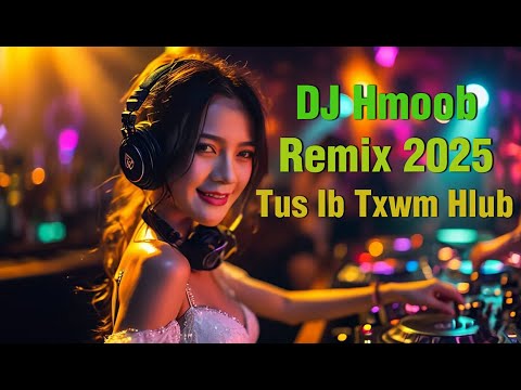 Tus ib txwm hlub Remix DJ 2025 - Abyeeb Yaj