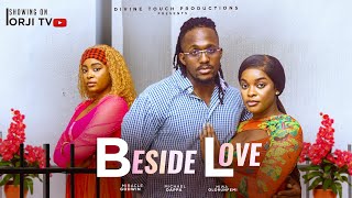 BESIDE LOVE TRAILER - (Showing 12TH of September by 6:00 pm WAT) NIGERIAN MOVIES 2025