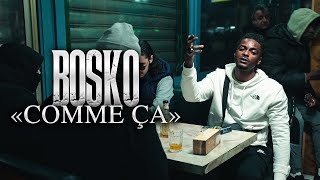 BOSKO - COMME ÇA ( Clip Officiel )