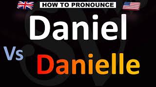 How to Pronounce Daniel VS. Danielle (CORRECTLY!)