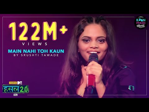 Main nahi toh kaun | Srushti Tawde | Hustle 2.0