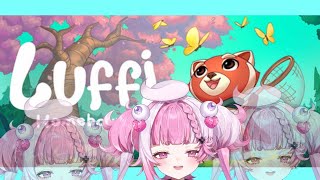 【Luffi: Homeb】ほんわか！！