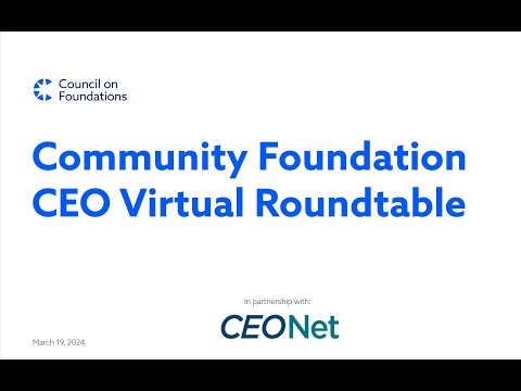 Council & CEONet | Community Foundation CEO Roundtable - March 2024