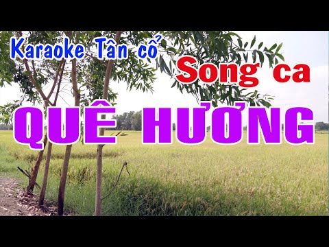Karaoke tân cổ QUÊ HƯƠNG – SONG CA