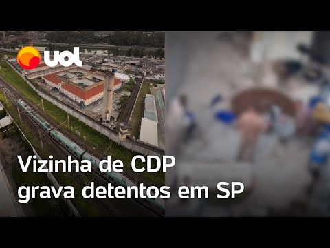 'BBB dos presos': Vizinha de CDP grava detentos em SP; polícia apura