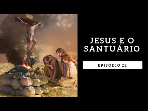 JESUS E O SANTUÁRIO