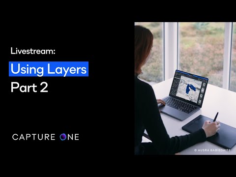 Capture One 22 Livestream: Webinar | Using Layers (Part 2)