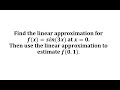 Linear Approximations and Derivatives