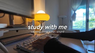 [Calming piano + rain asmr] STUDY WITH ME for 1 hour in a cozy rainy day at home 🌧️