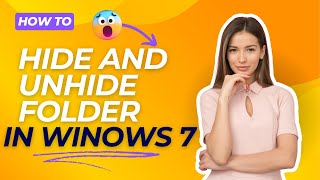 How to Hide and Unhide Folders in Windows 7