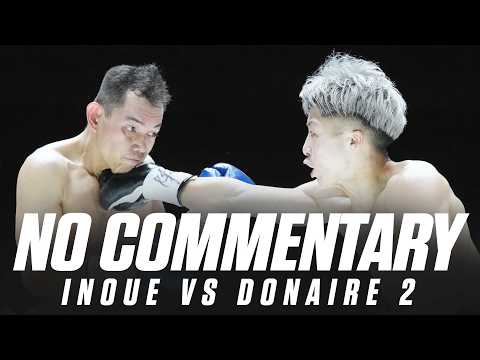 NO COMMENTARY! Inoue Vs Donaire 2 | NAT SOUND FREE FIGHT