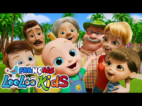 👉 🎵 Toute la Famille 👨‍👩‍👧‍👦 Chansons Pour Enfants & Comptines Bébé 👶 | LooLoo Kids Français